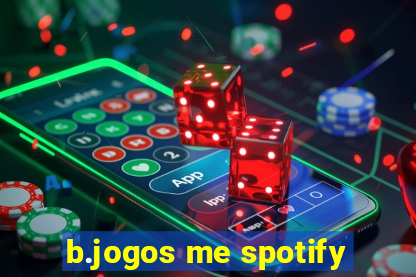 b.jogos me spotify